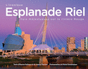 Iconique Esplanade Riel (L') : voie majestueuse sur la rivière Rouge